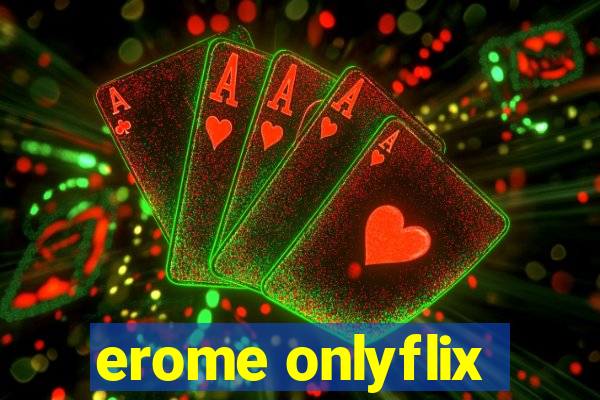 erome onlyflix